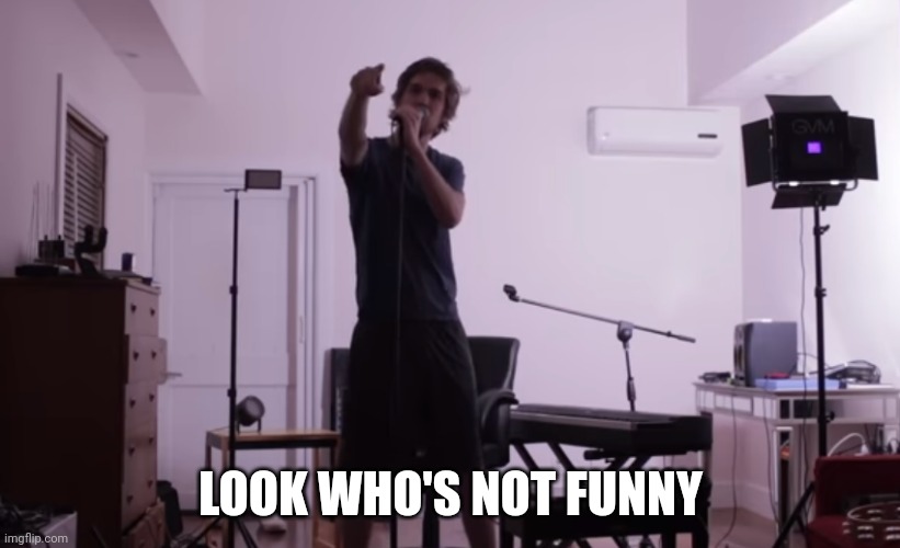 LOOK WHO'S NOT FUNNY | image tagged in some people are white guys in 1985 | made w/ Imgflip meme maker
