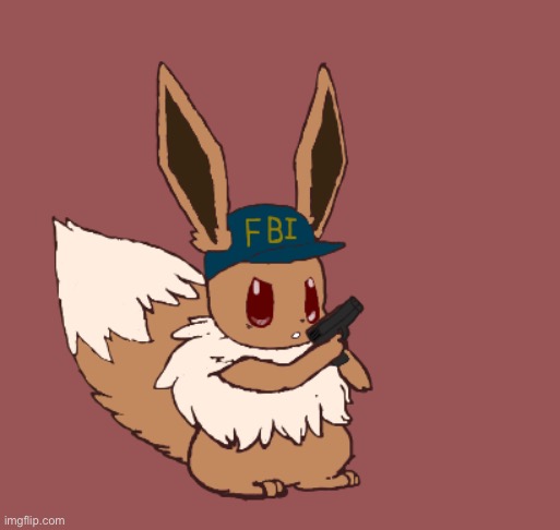 Just drew fbi eevee without the text bubble | made w/ Imgflip meme maker