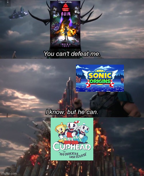Video games | image tagged in you can't defeat me,fnaf,fnaf security breach,sonic,cuphead | made w/ Imgflip meme maker
