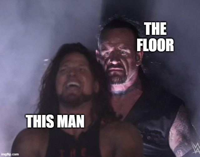 undertaker | THE FLOOR THIS MAN | image tagged in undertaker | made w/ Imgflip meme maker