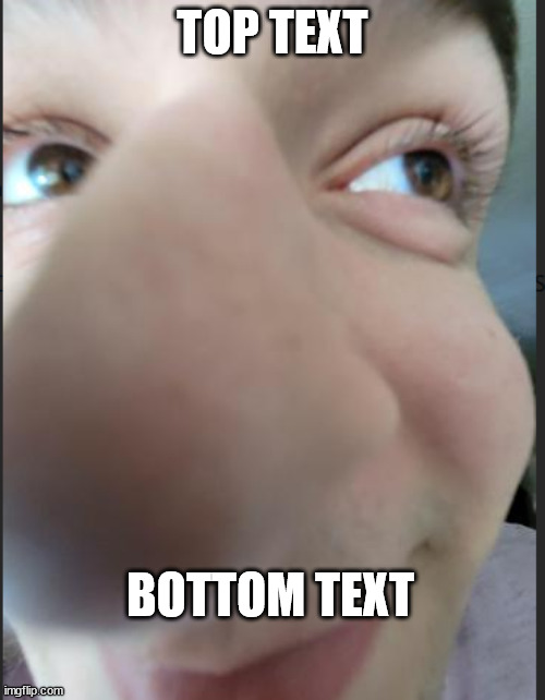 nose guy returns | TOP TEXT; BOTTOM TEXT | image tagged in nose guy | made w/ Imgflip meme maker