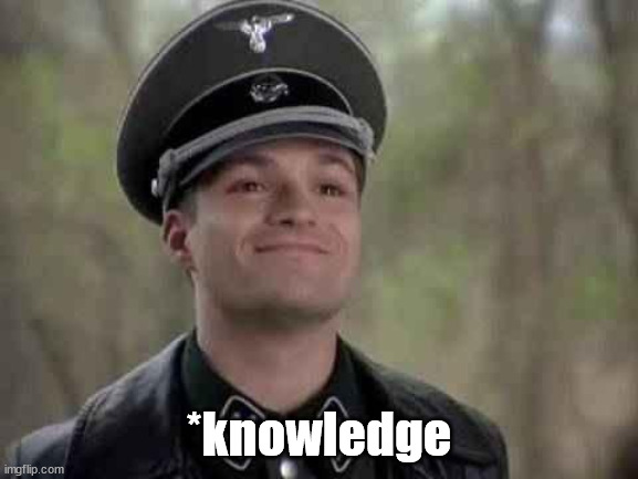 grammar nazi | *knowledge | image tagged in grammar nazi | made w/ Imgflip meme maker