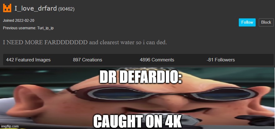 DR DEFARDIO: CAUGHT ON 4K | made w/ Imgflip meme maker