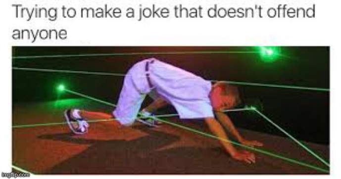 (OFFENSIVE WARNING) excuse me but these lasers are offensive because its against green people | image tagged in offensive | made w/ Imgflip meme maker