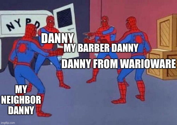dannyception | DANNY; MY BARBER DANNY; DANNY FROM WARIOWARE; MY NEIGHBOR DANNY | image tagged in 4 spiderman pointing at each other,danny | made w/ Imgflip meme maker