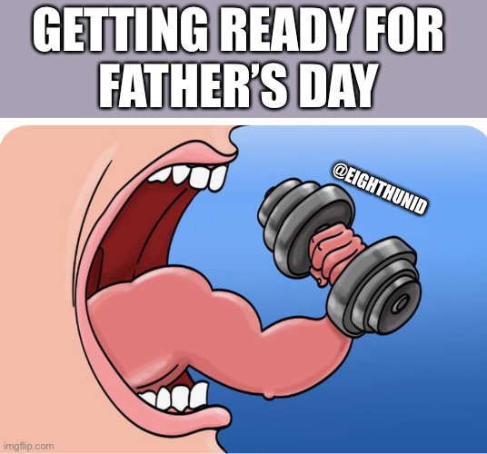 Father’s Day |  GETTING READY FOR 
FATHER’S DAY; @EIGHTHUNID | image tagged in fathers day | made w/ Imgflip meme maker