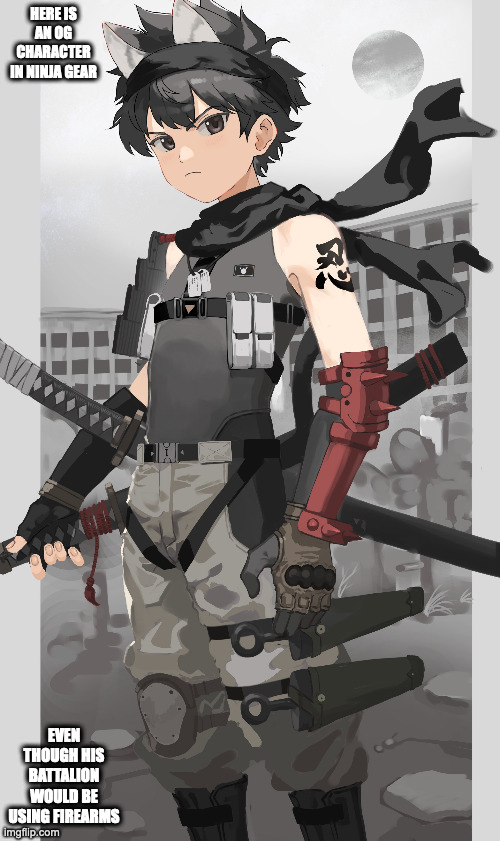 OG Ninja | HERE IS AN OG CHARACTER IN NINJA GEAR; EVEN THOUGH HIS BATTALION WOULD BE USING FIREARMS | image tagged in artwork,memes,ninja | made w/ Imgflip meme maker