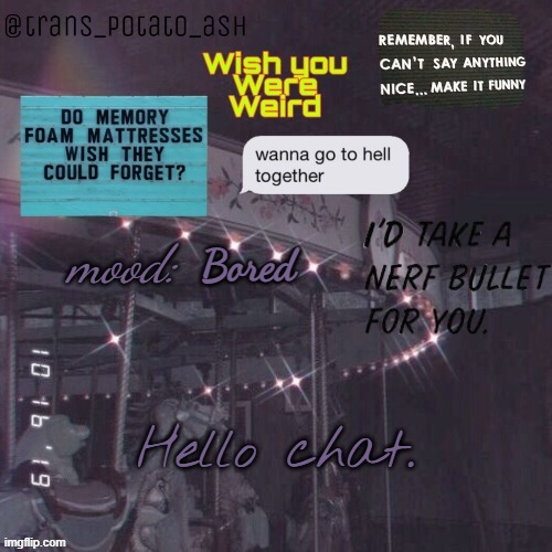 Bored; Hello chat. | image tagged in ash's temp | made w/ Imgflip meme maker