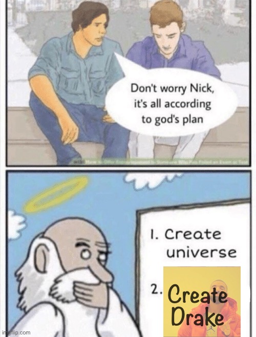 God's plan | Create Drake | image tagged in god's plan | made w/ Imgflip meme maker