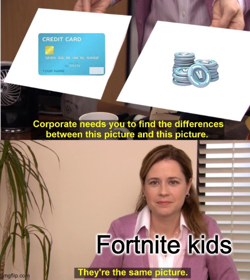They're The Same Picture Meme | Fortnite kids | image tagged in memes,they're the same picture | made w/ Imgflip meme maker