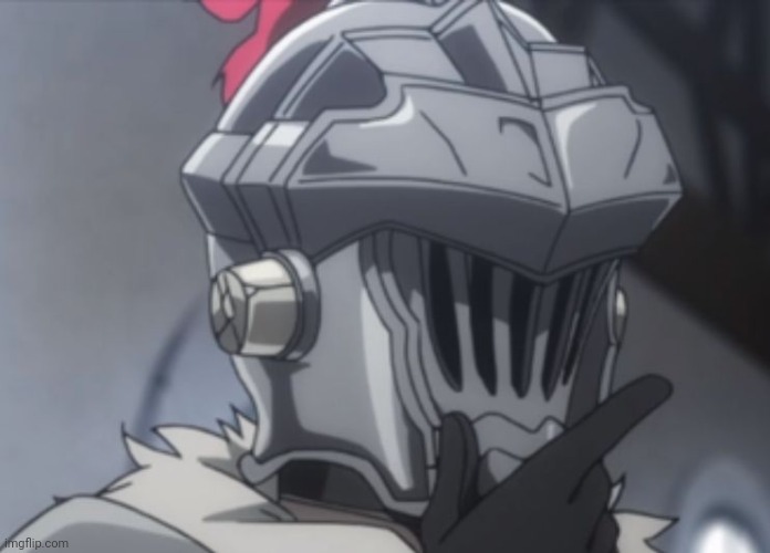 Goblin slayer thinking | image tagged in goblin slayer thinking | made w/ Imgflip meme maker