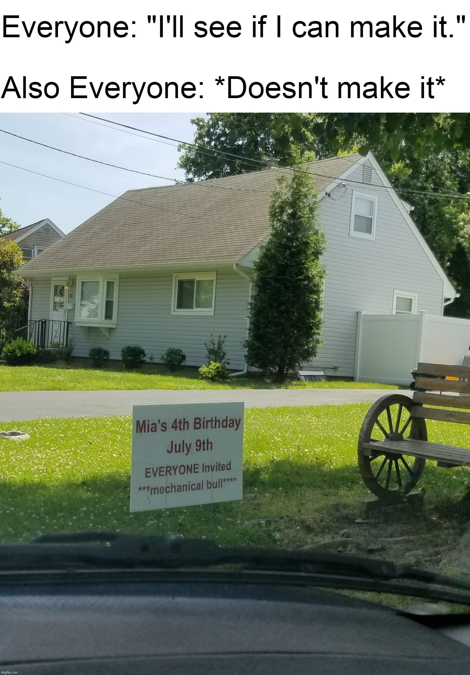 Coming for the Free Food | Everyone: "I'll see if I can make it."
 
Also Everyone: *Doesn't make it* | image tagged in meme,memes,signs,humor | made w/ Imgflip meme maker