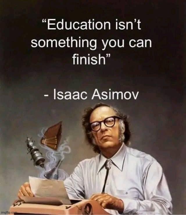 Isaac Asimov quote | image tagged in isaac asimov quote | made w/ Imgflip meme maker