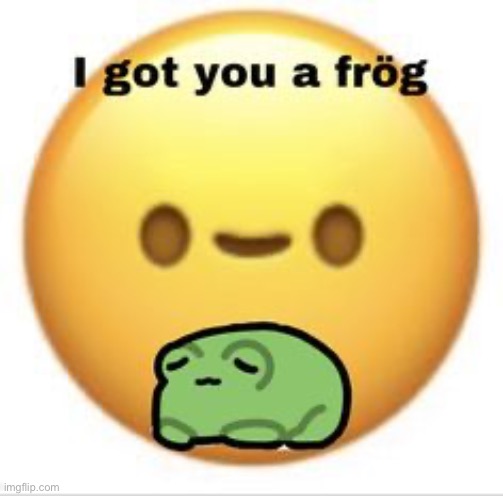 here’s a frog | made w/ Imgflip meme maker