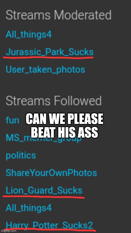 Man hating on Steven Spielberg AND J.K. Rowling | CAN WE PLEASE BEAT HIS ASS | made w/ Imgflip meme maker