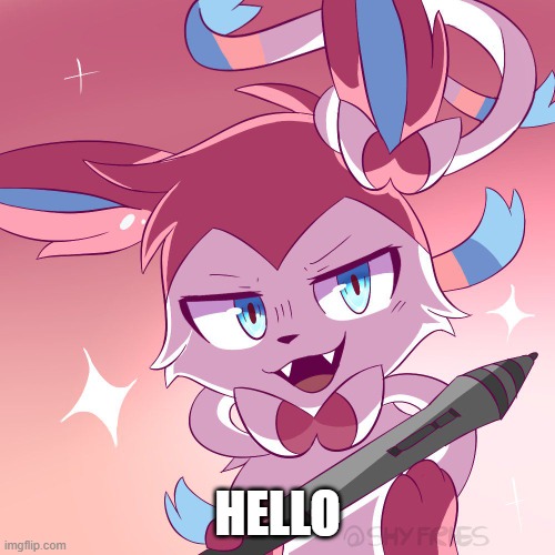 HELLO | image tagged in sylveon with vibrator | made w/ Imgflip meme maker