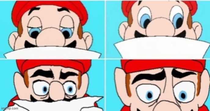 mario looks at paper | image tagged in mario looks at paper | made w/ Imgflip meme maker
