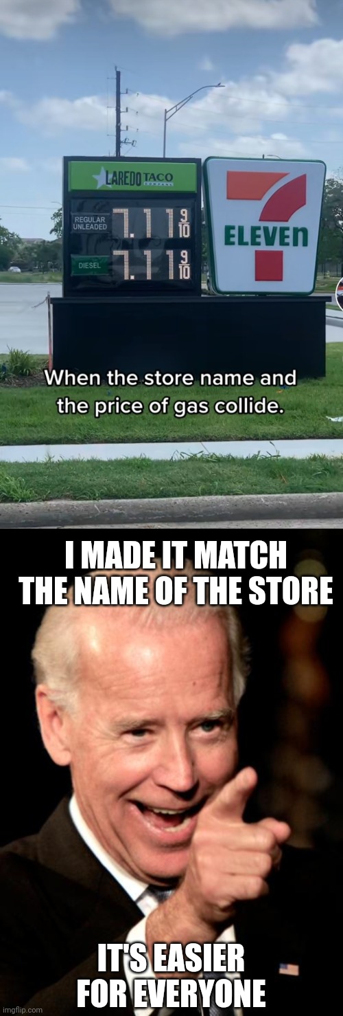 LIBERALS GOT WHAT THEY ASKED FOR | I MADE IT MATCH THE NAME OF THE STORE; IT'S EASIER FOR EVERYONE | image tagged in memes,smilin biden,gas,politics,joe biden | made w/ Imgflip meme maker