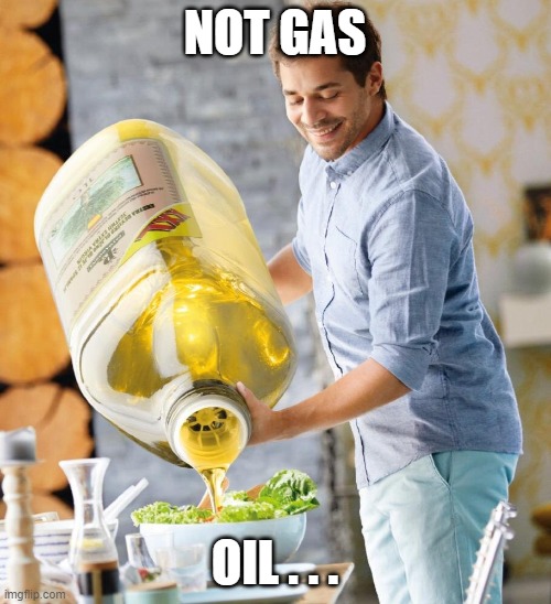 Lidl Oil | NOT GAS OIL . . . | image tagged in lidl oil | made w/ Imgflip meme maker