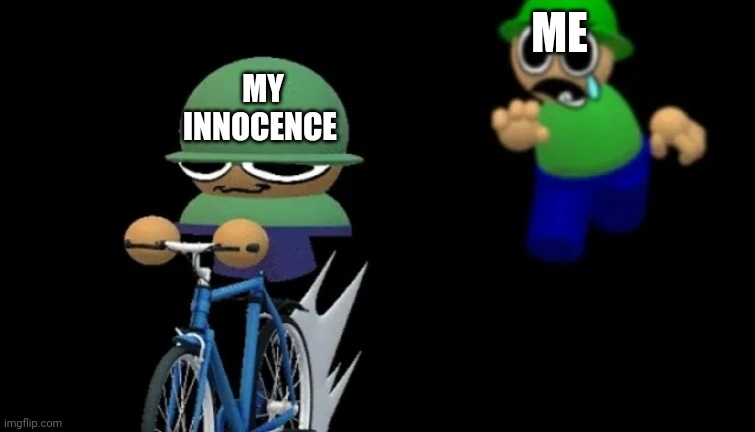 Brobgonal steals Bandu's bike | ME; MY INNOCENCE | image tagged in brobgonal steals bandu's bike | made w/ Imgflip meme maker