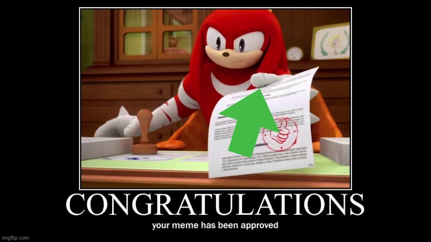 Meme approved Knuckles | image tagged in meme approved knuckles | made w/ Imgflip meme maker