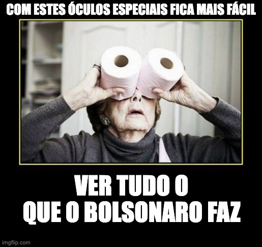 Bolsonaro merd | COM ESTES ÓCULOS ESPECIAIS FICA MAIS FÁCIL; VER TUDO O QUE O BOLSONARO FAZ | image tagged in bolsonaro,merda,ditador,brasil,direita,paulo guedes | made w/ Imgflip meme maker