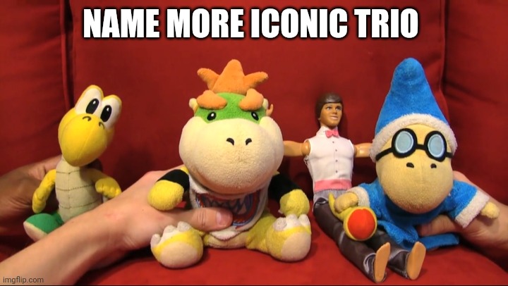 NAME MORE ICONIC TRIO | made w/ Imgflip meme maker