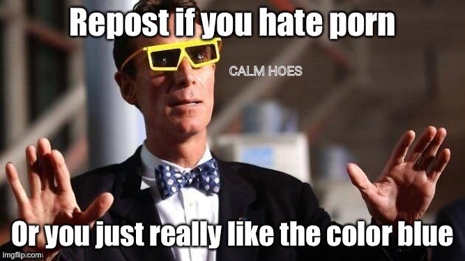 I Hate P*** And My Favorite Color Is Blue, So It’s A Win-Win For Me. | made w/ Imgflip meme maker