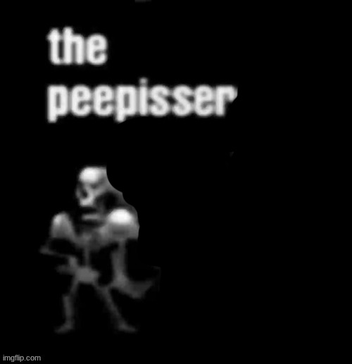 the peepissers | image tagged in the peepissers | made w/ Imgflip meme maker