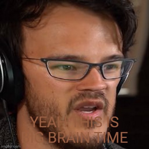 Yeah this is big brain time blank | YEAH THIS IS BIG BRAIN TIME | image tagged in yeah this is big brain time blank | made w/ Imgflip meme maker