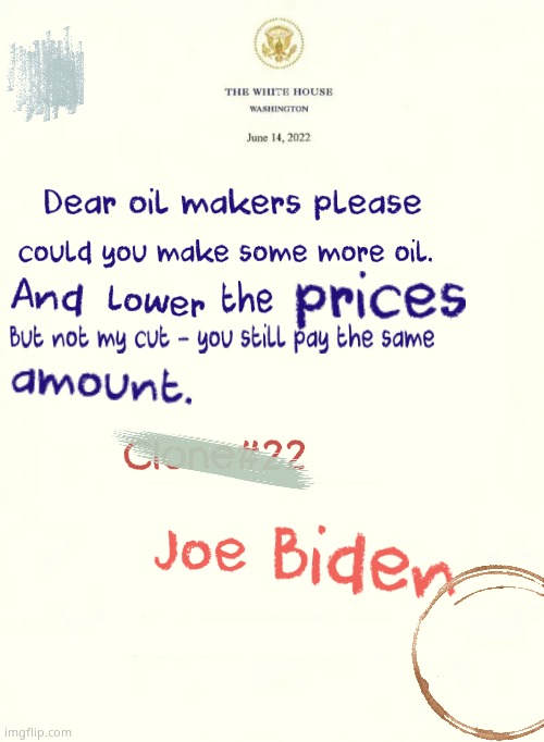 Joe gives 'Oil-timatum' | image tagged in memes,creepy joe biden,clones,government corruption,energy,political meme | made w/ Imgflip meme maker