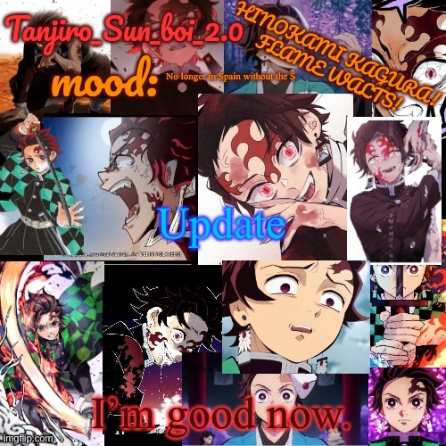Tanjiro_Sun_boi_2.0's temp ☀ | No longer in Spain without the S; Update; I’m good now. | image tagged in tanjiro_sun_boi_2 0's temp | made w/ Imgflip meme maker