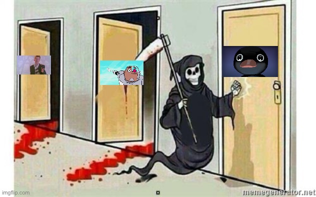 The great ones that have fallen | image tagged in grim reaper knocking door,rickroll,guys look a birdie,noot noot,memes,funny | made w/ Imgflip meme maker