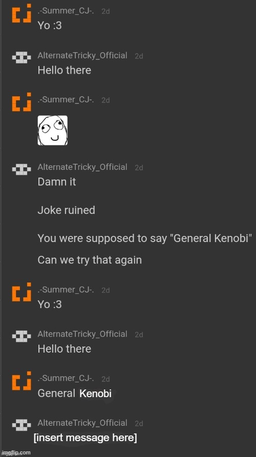 Kenobi [insert message here] | made w/ Imgflip meme maker