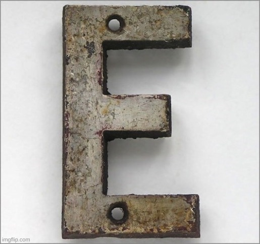 iron e | image tagged in oh the iron e | made w/ Imgflip meme maker