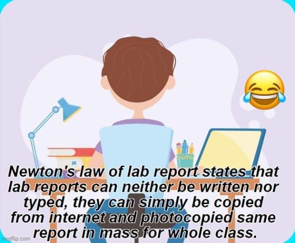 Lab reports | image tagged in student life | made w/ Imgflip meme maker