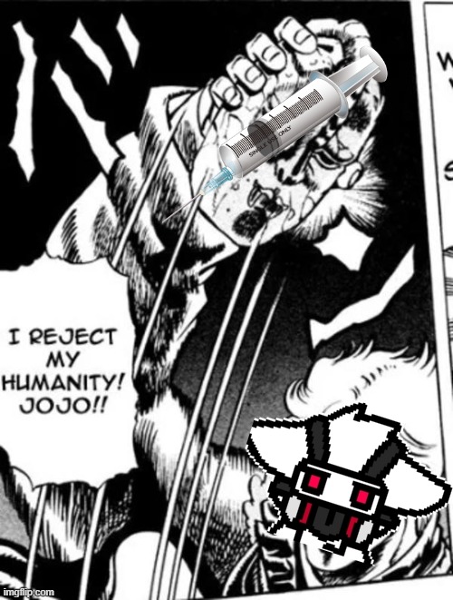 Dr K be like: | image tagged in i reject my humanity jojo | made w/ Imgflip meme maker