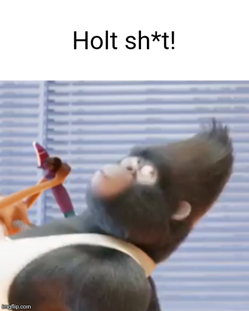 Holt sh*t! | image tagged in sing 2 johnny interested | made w/ Imgflip meme maker