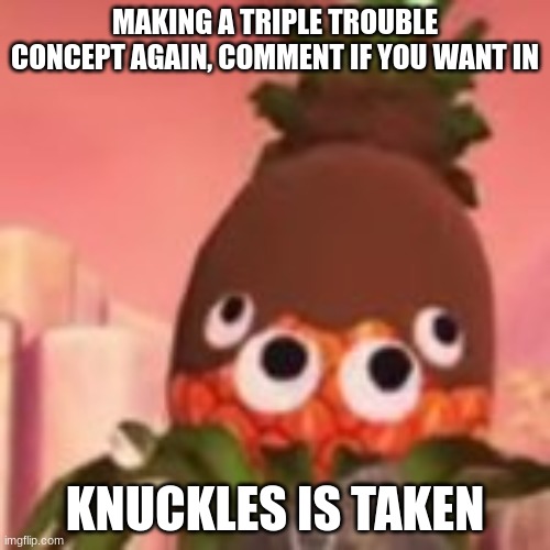 ah hi carlos -blobie (kill yourself -carlos | MAKING A TRIPLE TROUBLE CONCEPT AGAIN, COMMENT IF YOU WANT IN; KNUCKLES IS TAKEN | image tagged in doodoo fart | made w/ Imgflip meme maker