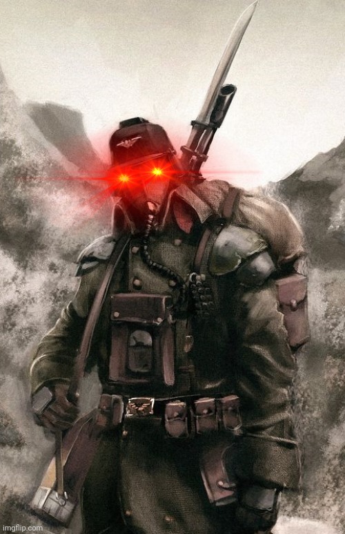 Death Korps Guardsman | image tagged in death korps guardsman | made w/ Imgflip meme maker