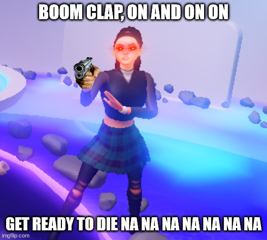 Meanwhile Charli XCX's concert in roblox... | BOOM CLAP, ON AND ON ON; GET READY TO DIE NA NA NA NA NA NA NA | image tagged in charli xcx,roblox,oh no,samsung superstar galaxy | made w/ Imgflip meme maker