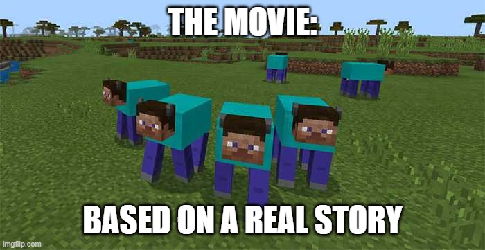 me and the boys | THE MOVIE:; BASED ON A REAL STORY | image tagged in me and the boys | made w/ Imgflip meme maker