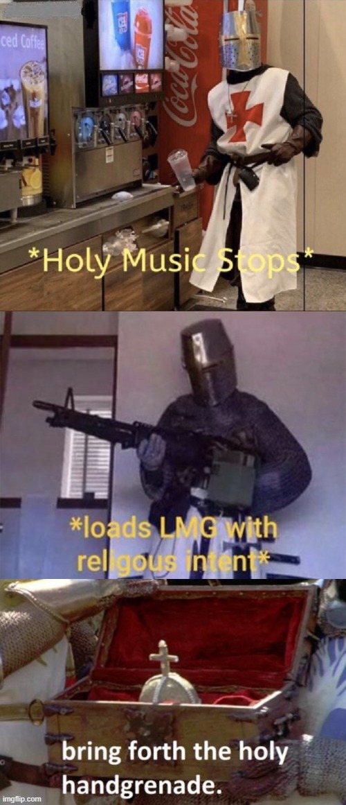 image tagged in holy music stops,loads lmg with religious intent,bring forth the holy hand grenade | made w/ Imgflip meme maker