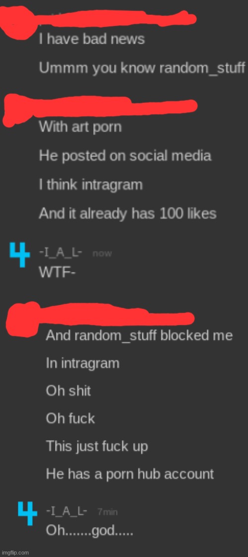 OH HELL NO- [He's got an instagram and a PornHub account, whyyyyyyyy???] | image tagged in idk,stuff,s o u p,carck | made w/ Imgflip meme maker