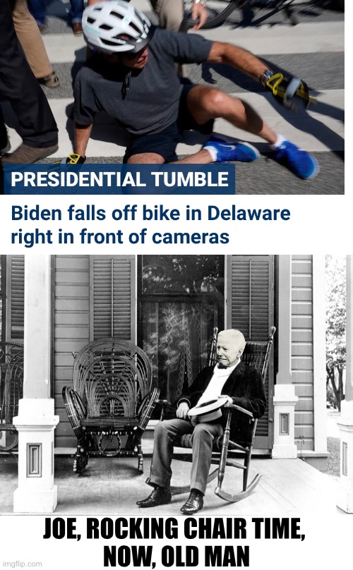 Joe Biden — sit down! | JOE, ROCKING CHAIR TIME, 
NOW, OLD MAN | image tagged in joe biden,creepy joe biden,biden,old man | made w/ Imgflip meme maker