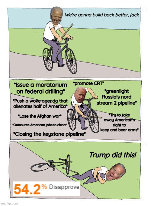 *Lose the Afghan war*; *Outsource American jobs to china* | image tagged in joe biden | made w/ Imgflip meme maker