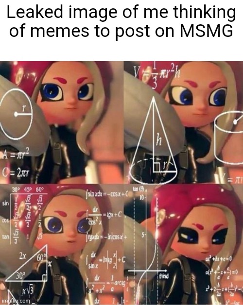 Veemo | Leaked image of me thinking of memes to post on MSMG | made w/ Imgflip meme maker