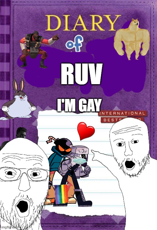 :O | RUV; I'M GAY | image tagged in diary of a wimpy kid | made w/ Imgflip meme maker