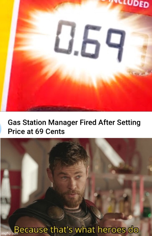 Gas prices | image tagged in that s what heroes do,gas,gas prices,funny | made w/ Imgflip meme maker