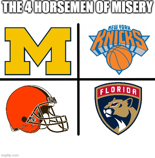 Sports franchises that are miserable | THE 4 HORSEMEN OF MISERY | image tagged in nfl,nba,nhl,ncaa | made w/ Imgflip meme maker